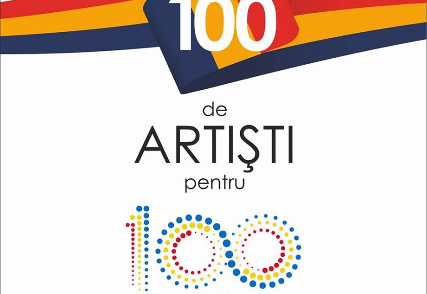 „100 de artiști pentru România 100”