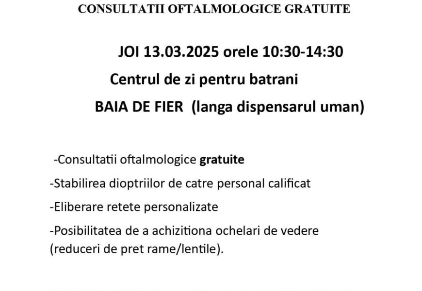 Consultații oftalmologice gratuite la Baia de Fier Consultații oftalmologice gratuite la Baia de Fier